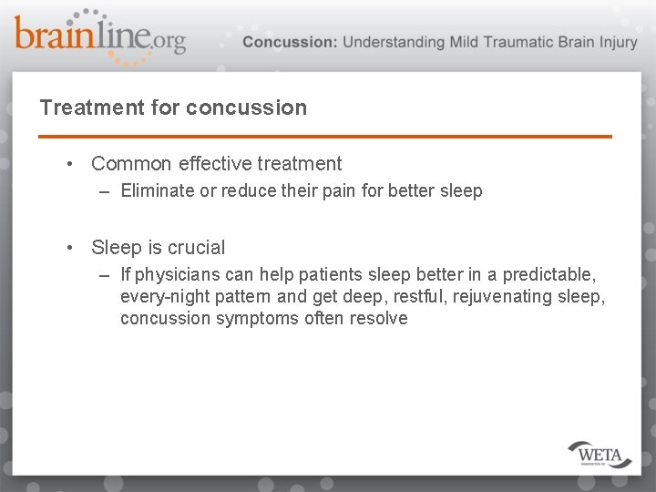 Treatment for concussion • Common effective treatment – Eliminate or reduce their pain for
