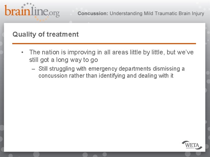 Quality of treatment • The nation is improving in all areas little by little,