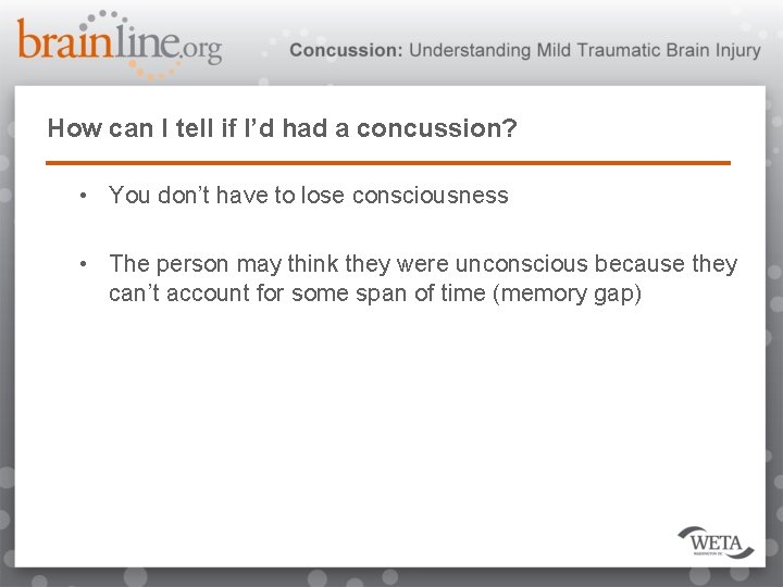 How can I tell if I’d had a concussion? • You don’t have to