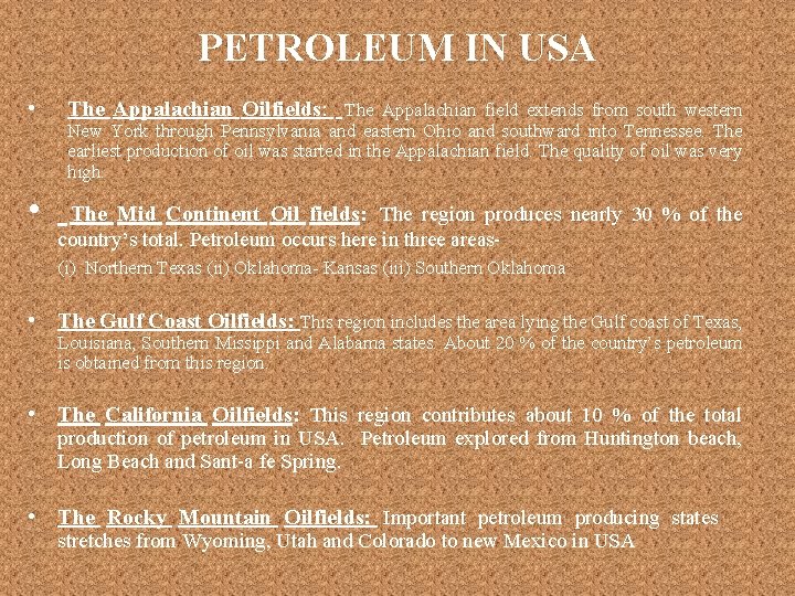 PETROLEUM IN USA • The Appalachian Oilfields: The Appalachian field extends from south western