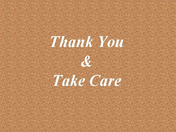 Thank You & Take Care 