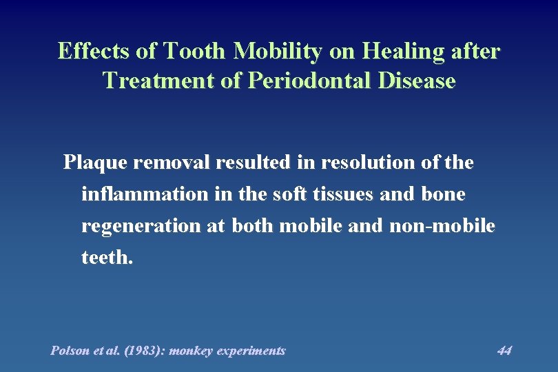 Effects of Tooth Mobility on Healing after Treatment of Periodontal Disease Plaque removal resulted