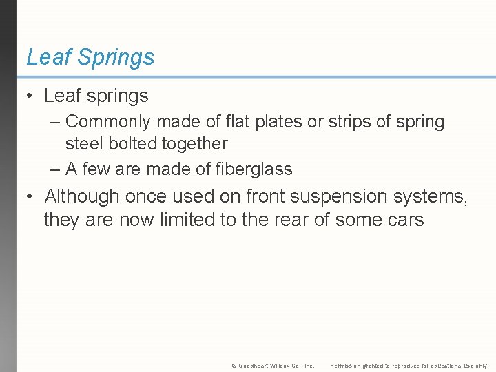 Leaf Springs • Leaf springs – Commonly made of flat plates or strips of