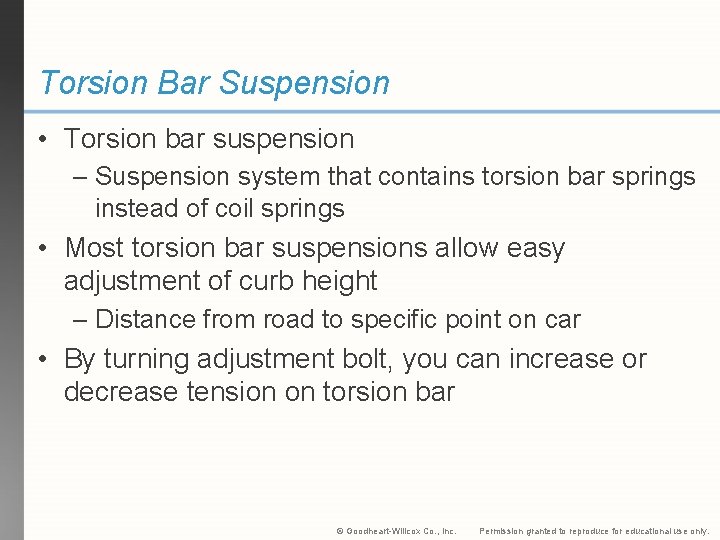 Torsion Bar Suspension • Torsion bar suspension – Suspension system that contains torsion bar