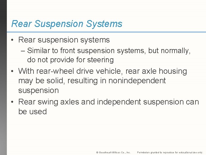 Rear Suspension Systems • Rear suspension systems – Similar to front suspension systems, but