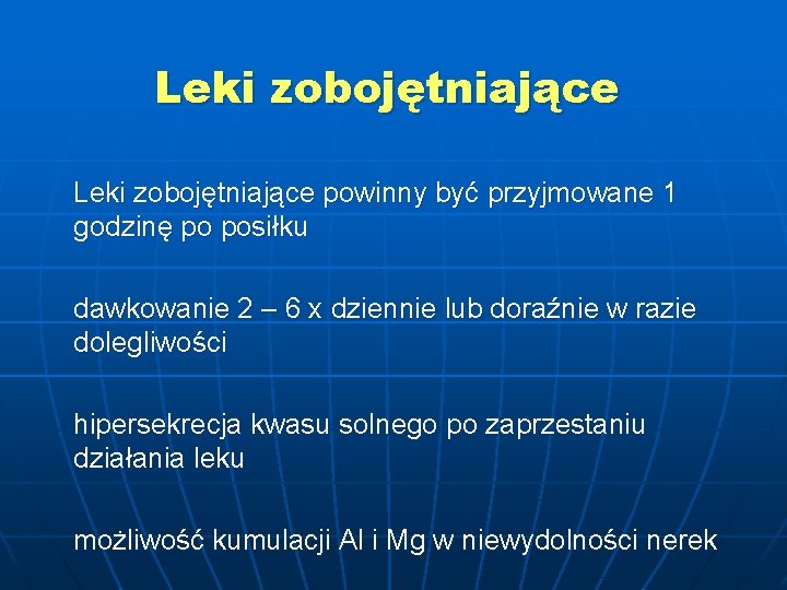 Leki zobojętniające powinny być przyjmowane 1 godzinę po posiłku dawkowanie 2 – 6 x