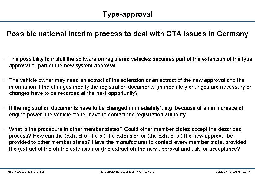 Type-approval Possible national interim process to deal with OTA issues in Germany • The