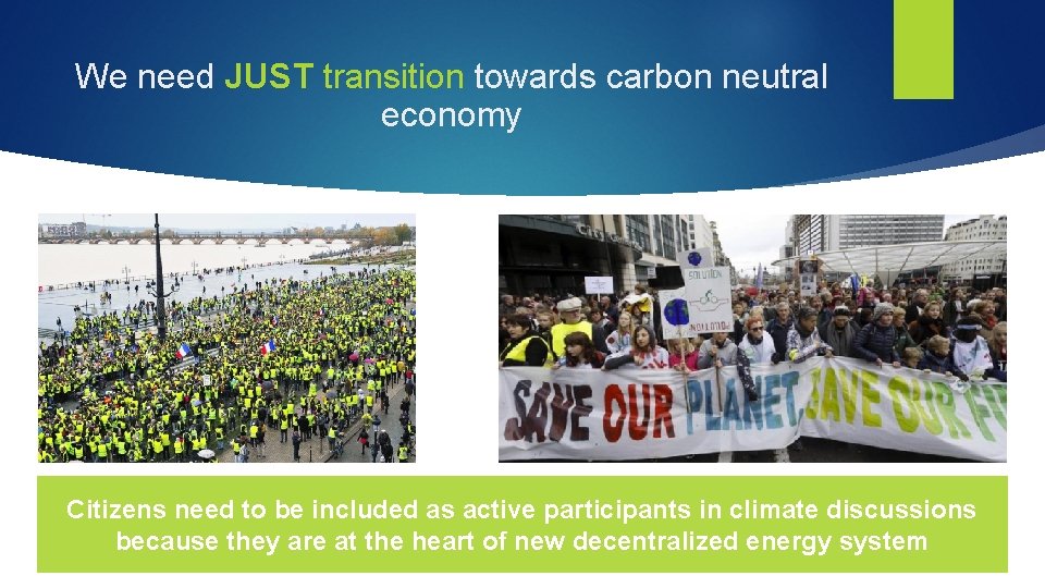We need JUST transition towards carbon neutral economy Citizens need to be included as