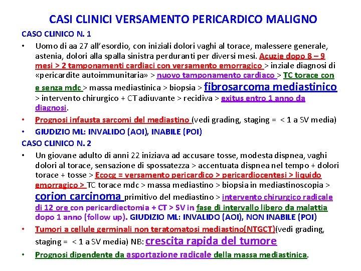 CASI CLINICI VERSAMENTO PERICARDICO MALIGNO CASO CLINICO N. 1 • Uomo di aa 27