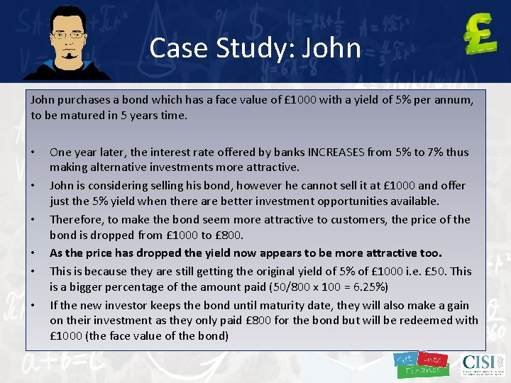Case Study: John purchases a bond which has a face value of £ 1000