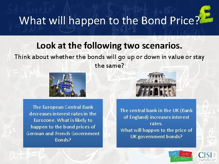 What will happen to the Bond Price? Look at the following two scenarios. Think