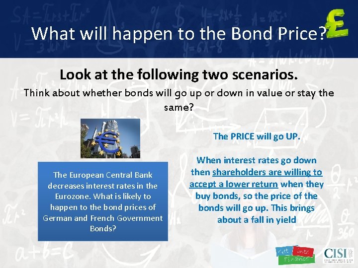 What will happen to the Bond Price? Look at the following two scenarios. Think