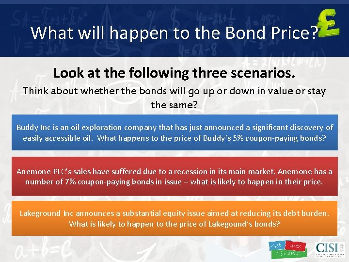 What will happen to the Bond Price? Look at the following three scenarios. Think