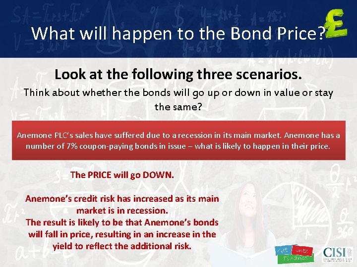 What will happen to the Bond Price? Look at the following three scenarios. Think