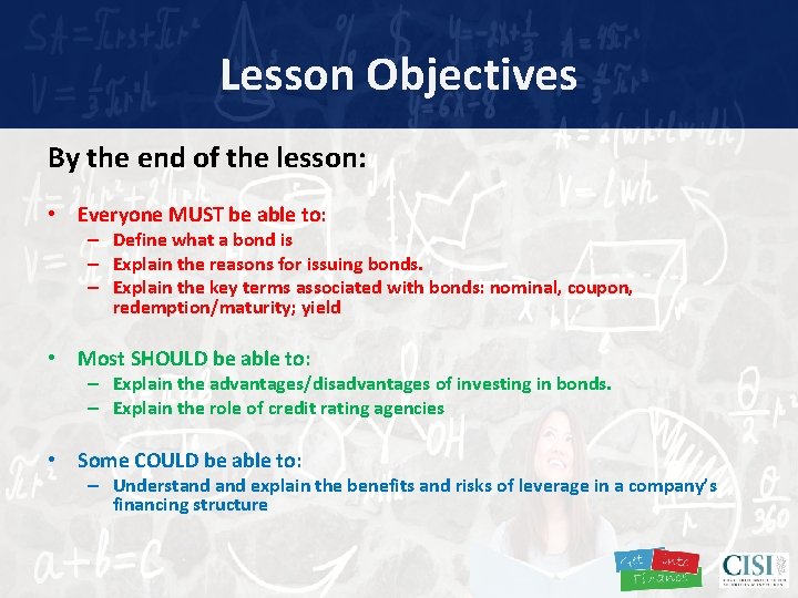 Lesson Objectives By the end of the lesson: • Everyone MUST be able to: