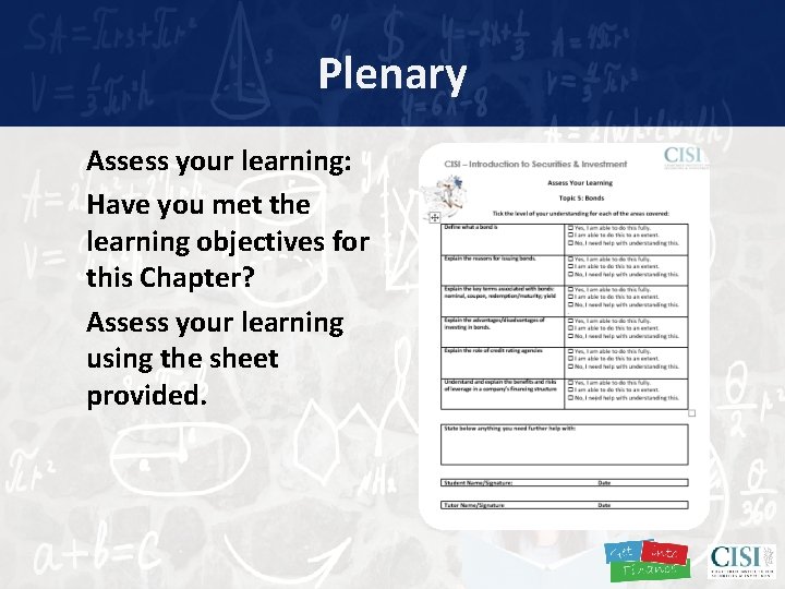 Plenary Assess your learning: Have you met the learning objectives for this Chapter? Assess