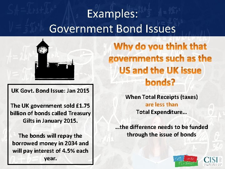 Examples: Government Bond Issues UK Govt. Bond Issue: Jan 2015 The UK government sold