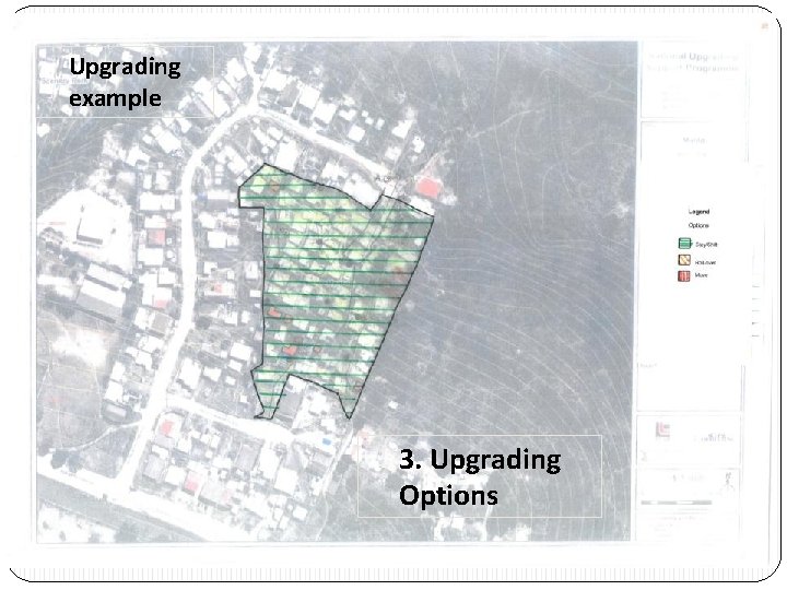 Upgrading example Example of plans �Three slides �Example map 1 – existing �Example map