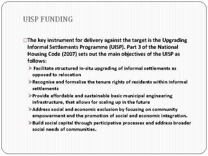 UISP FUNDING �The key instrument for delivery against the target is the Upgrading Informal