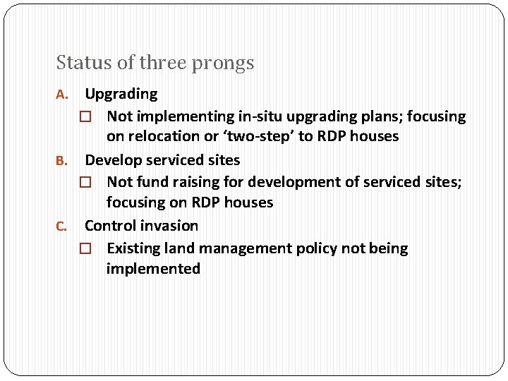 Status of three prongs Upgrading � Not implementing in-situ upgrading plans; focusing on relocation