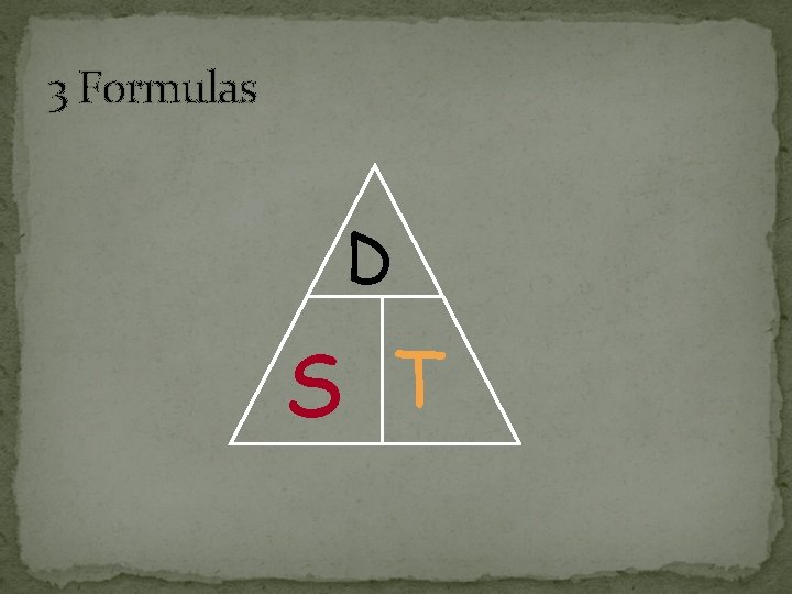 3 Formulas D S T 