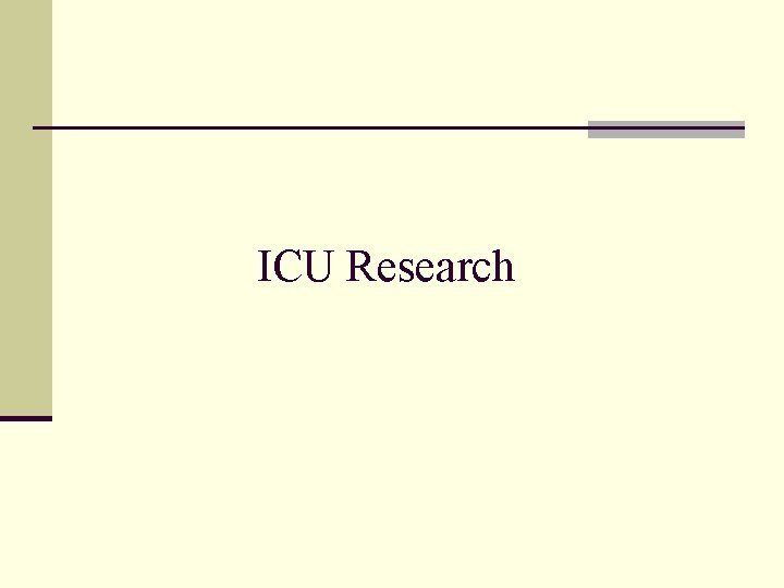 ICU Research 