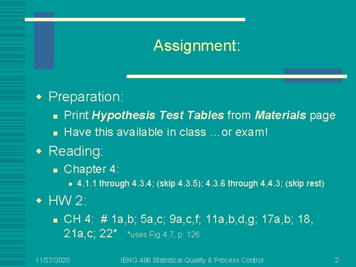 Assignment: w Preparation: n n Print Hypothesis Test Tables from Materials page Have this