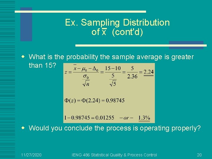 Ex. Sampling Distribution of x (cont'd) w What is the probability the sample average