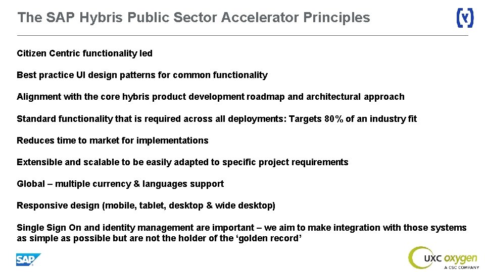 The SAP Hybris Public Sector Accelerator Principles Citizen Centric functionality led Best practice UI