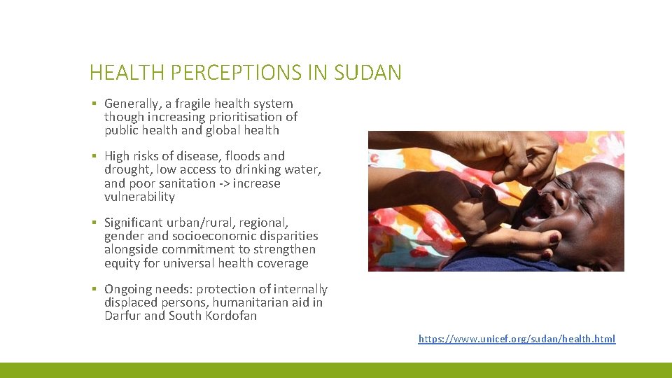 HEALTH PERCEPTIONS IN SUDAN ▪ Generally, a fragile health system though increasing prioritisation of