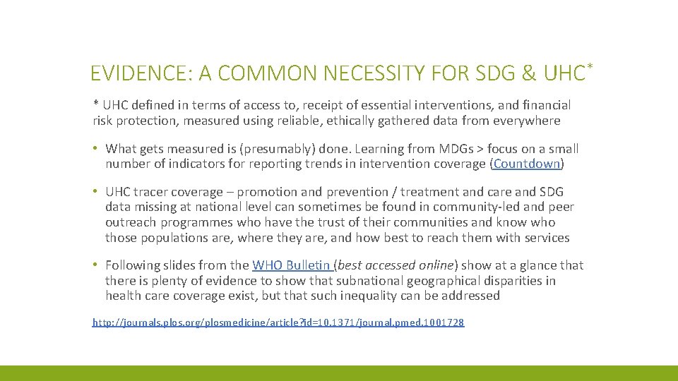 EVIDENCE: A COMMON NECESSITY FOR SDG & UHC* * UHC defined in terms of