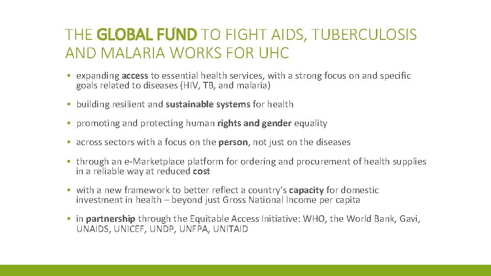 THE GLOBAL FUND TO FIGHT AIDS, TUBERCULOSIS AND MALARIA WORKS FOR UHC ▪ expanding
