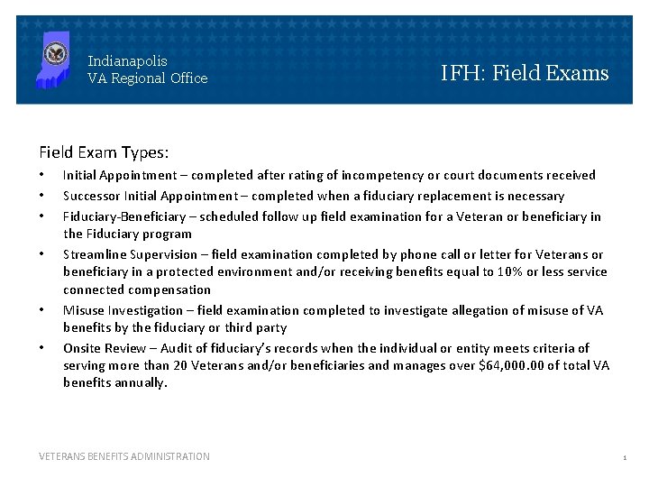 Indianapolis VA Regional Office IFH: Field Exams Field Exam Types: • • • Initial