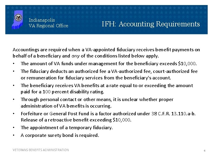 Indianapolis VA Regional Office IFH: Accounting Requirements Accountings are required when a VA-appointed fiduciary