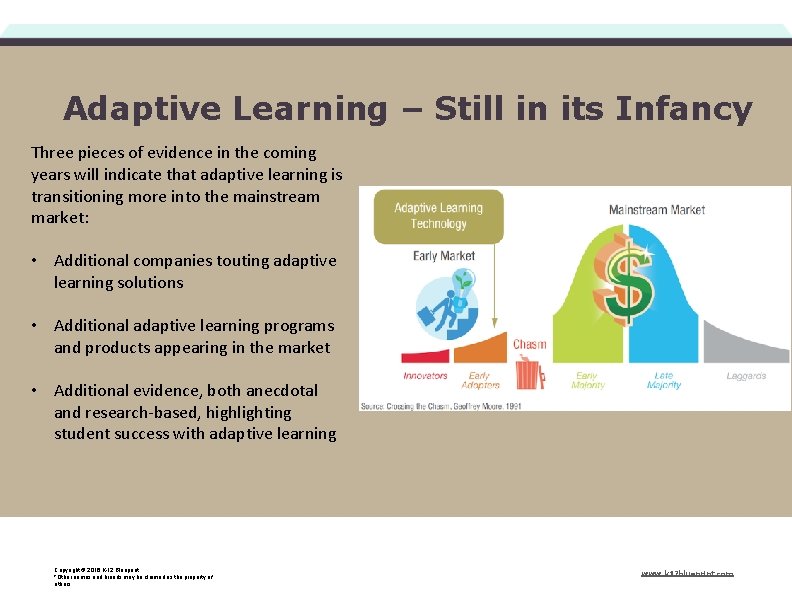 Adaptive Learning – Still in its Infancy Three pieces of evidence in the coming