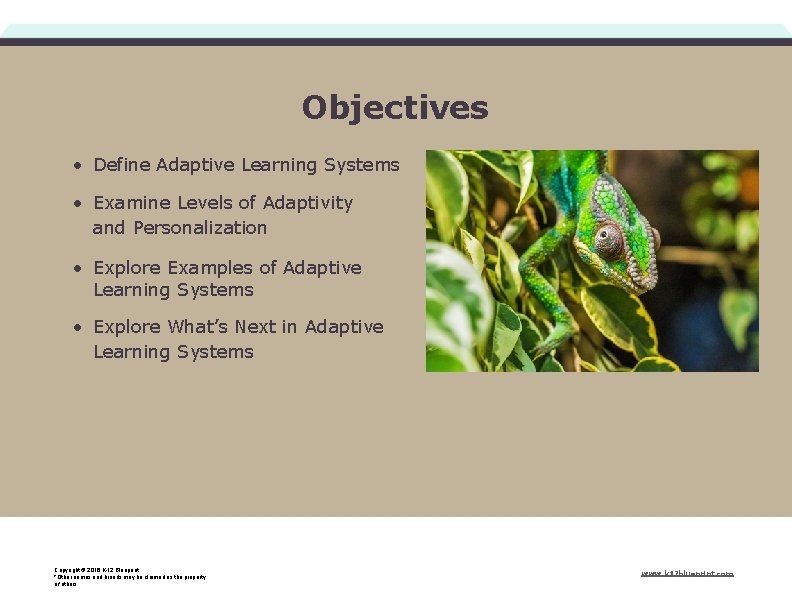 Objectives • Define Adaptive Learning Systems • Examine Levels of Adaptivity and Personalization •
