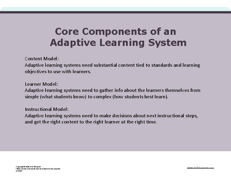 Core Components of an Adaptive Learning System Content Model: Adaptive learning systems need substantial