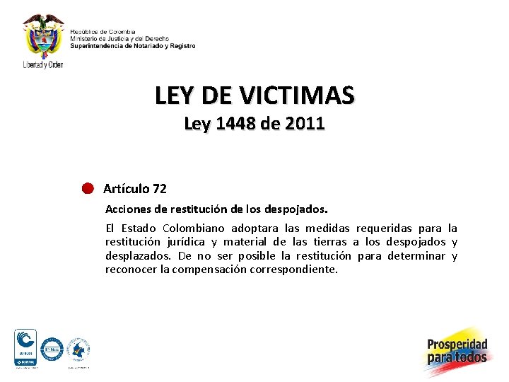 LEY DE VICTIMAS Ley 1448 de 2011 Artículo 72 Acciones de restitución de los