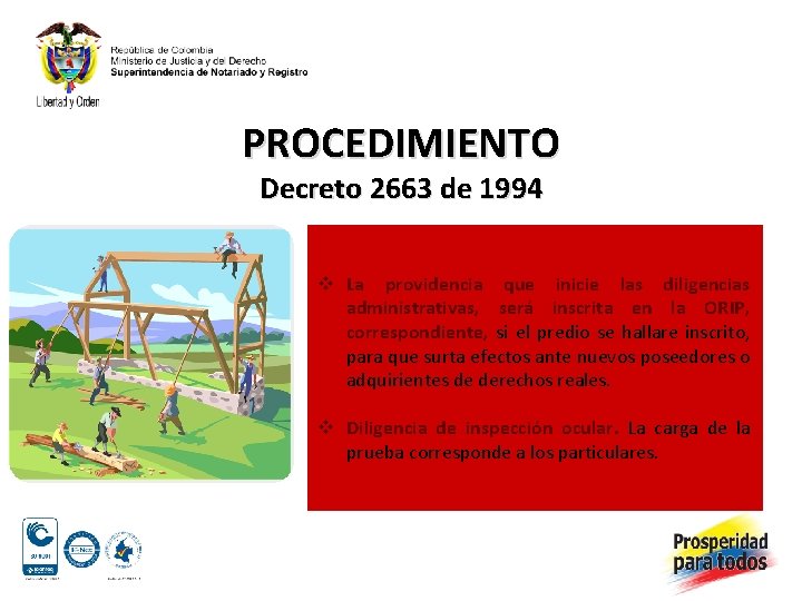 PROCEDIMIENTO Decreto 2663 de 1994 v La providencia que inicie las diligencias administrativas, será