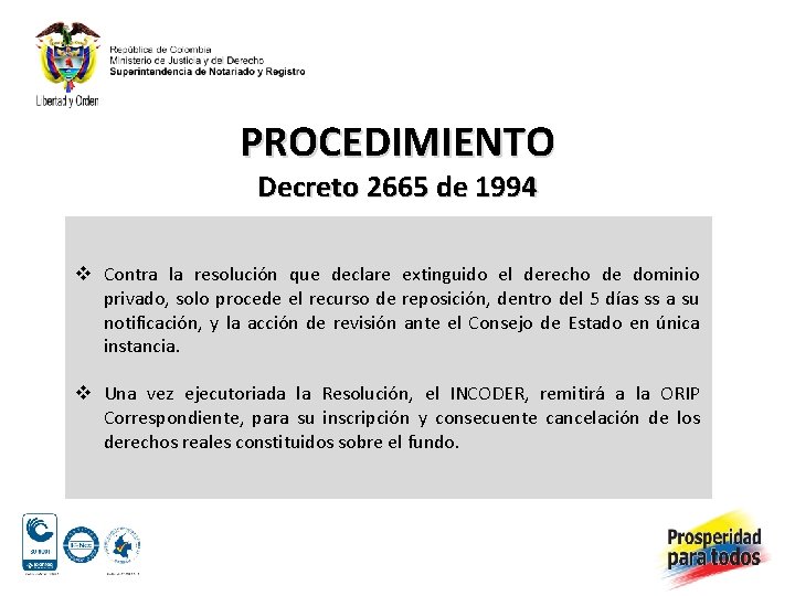 PROCEDIMIENTO Decreto 2665 de 1994 v Contra la resolución que declare extinguido el derecho