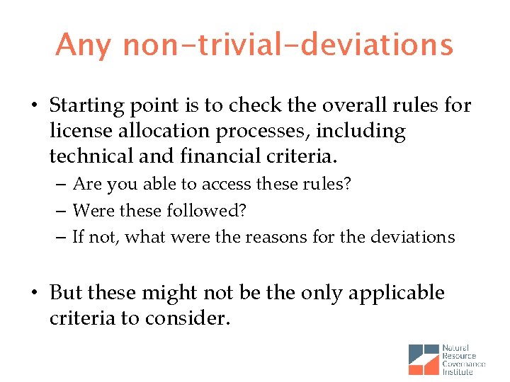 Any non-trivial-deviations • Starting point is to check the overall rules for license allocation