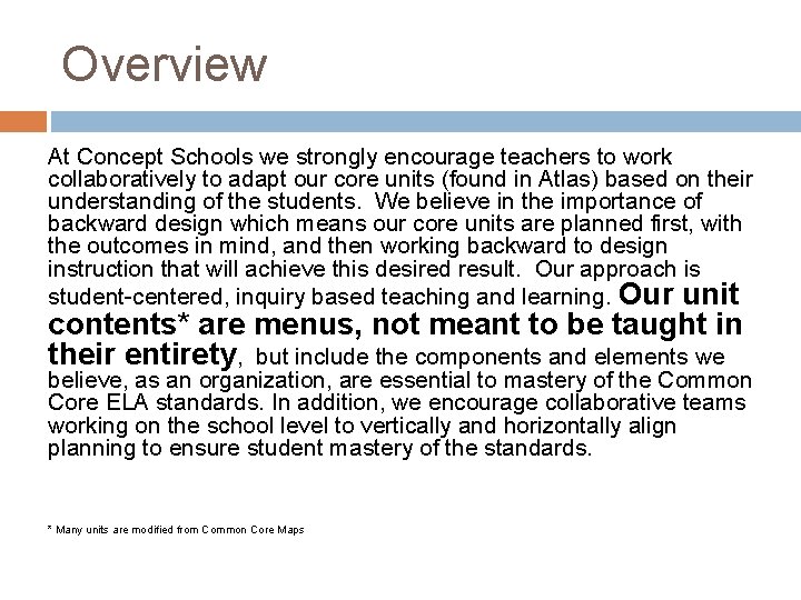 Overview At Concept Schools we strongly encourage teachers to work collaboratively to adapt our