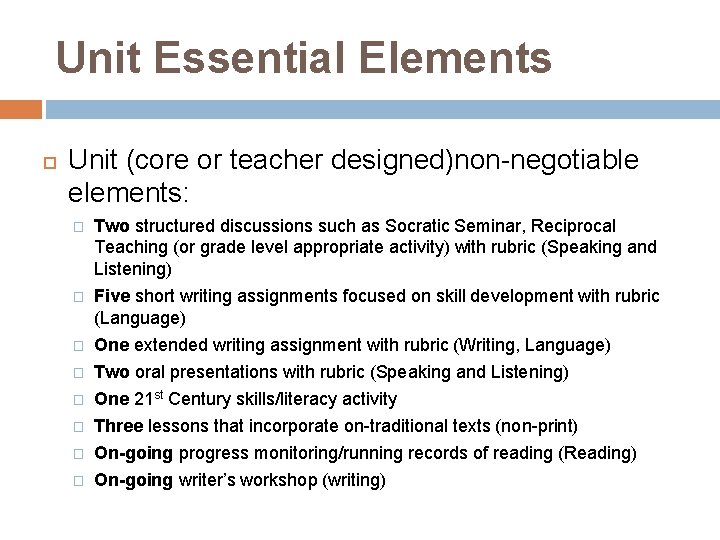 Unit Essential Elements Unit (core or teacher designed)non-negotiable elements: � Two structured discussions such
