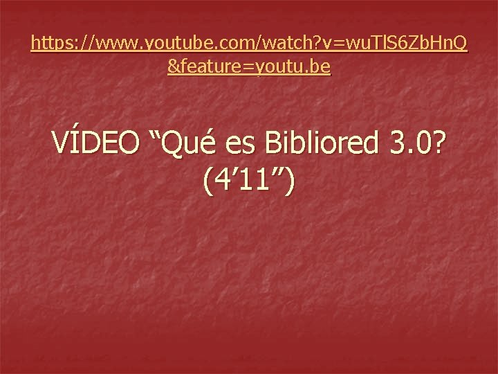 https: //www. youtube. com/watch? v=wu. Tl. S 6 Zb. Hn. Q &feature=youtu. be VÍDEO