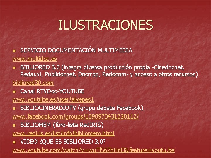 ILUSTRACIONES SERVICIO DOCUMENTACIÓN MULTIMEDIA www. multidoc. es n BIBLIORED 3. 0 (integra diversa producción