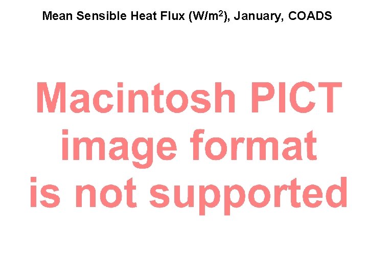 Mean Sensible Heat Flux (W/m 2), January, COADS 