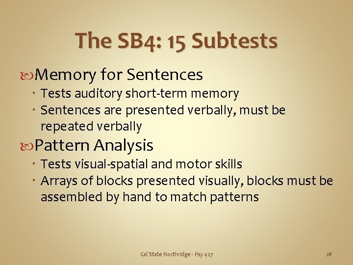 The SB 4: 15 Subtests Memory for Sentences Tests auditory short-term memory Sentences are