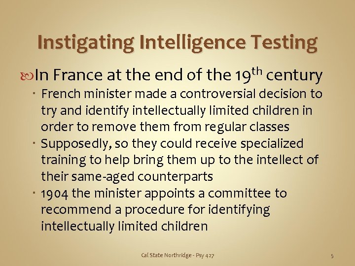 Instigating Intelligence Testing In France at the end of the 19 th century French