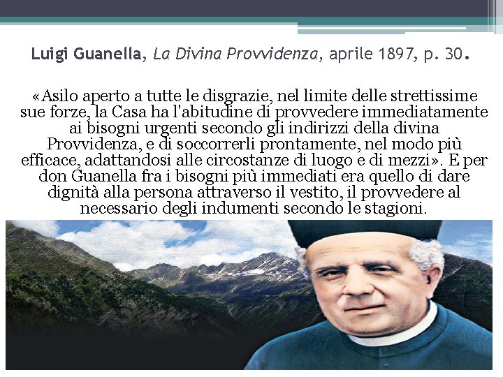 Luigi Guanella, La Divina Provvidenza, aprile 1897, p. 30. «Asilo aperto a tutte le