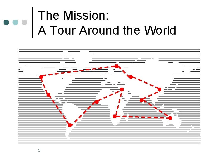 The Mission: A Tour Around the World 3 